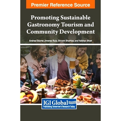 预订 Promoting Sustainable Gastronomy Tourism and Community Development 推动可持续美食旅游和社区发展: 9798369318140