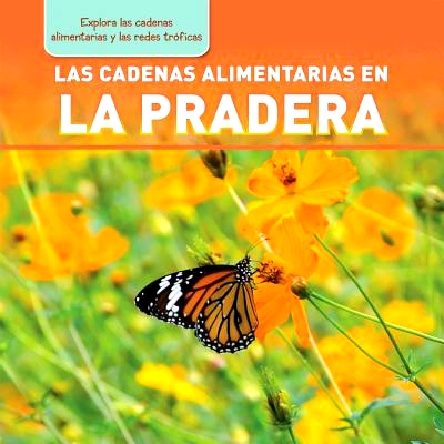 预订 Las Cadenas Alimentarias En La Pradera (Meadow Food Chains): 9781477759936