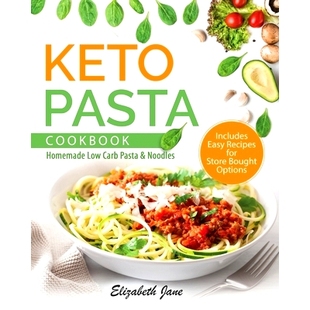 预订 Keto Pasta Cookbook: Homemade Low Carb Pasta & Noodles: 9781913436421