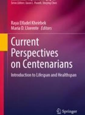 [预订]Current Perspectives on Centenarians: Introduction to Lifespan and Healthspan 9783031309144