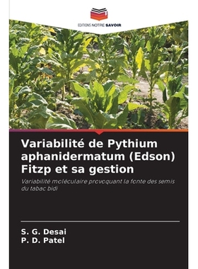 预订 Variabilité de Pythium aphanidermatum (Edson) Fitzp et sa gestion: Variabilité moléculaire provoquant la fonte d