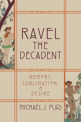 【预订】Ravel the Decadent