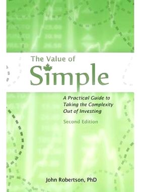 预订 The Value of Simple: A Practical Guide to Taking the Complexity Out of Investing: 9780987818935