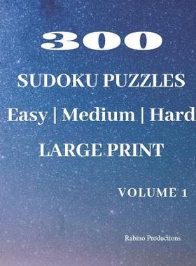 [预订]300 Sudoku puzzles, Easy, Medium, Hard, LARGE PRINT, Volume 1: 3 difficulty levels Sudoku puzzles to 9781097869619