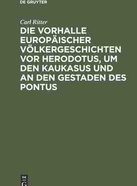 【预订】Die Vorhalle Europäischer Völkergeschichten vor Herodotus, um den  9783111261164