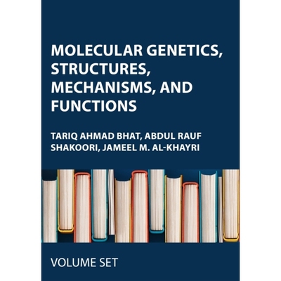 预订 Molecular Genetics, Structures, Mechanisms, and Functions: 2-volume set 分子遗传学、结构、机制与功能 2卷集: 9781774