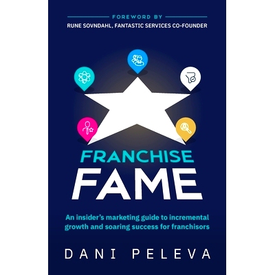 预订 Franchise Fame: An Insider's Marketing Guide to Incremental Growth and Soaring Success for Franchisors