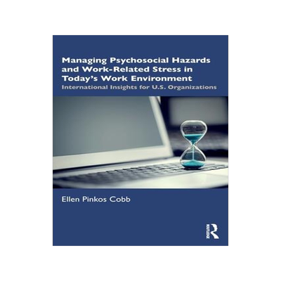 [预订]Managing Psychosocial Hazards and Work-Related Stress in Today’s Work Environment 9781032034485