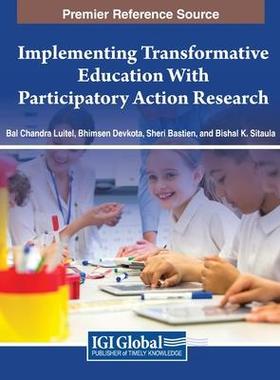 [预订]Implementing Transformative Education With Participatory Action Research 9798369306079