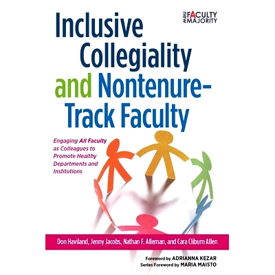 预订 Inclusive Collegiality and Non-Tenure Track Faculty: Engaging All Faculty as Colleagues to Promote Healthy Departme