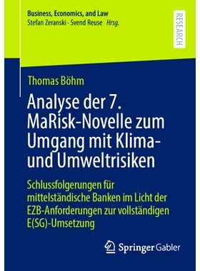 预订 Analyse der 7. MaRisk-Novelle zum Umgang mit Klima- und Umweltrisiken: Schlussfolgerungen für mittelständische Ba