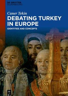 [预订]Debating Turkey in Europe 9783110611687