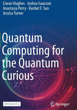 【预订】Quantum Computing for the Quantum Curious 9783030616038