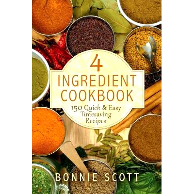 预订 4 Ingredient Cookbook: 150 Quick & Easy Timesaving Recipes: 9781503239210