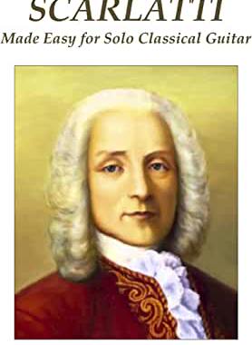 【预订】The Music of Scarlatti Made Easy for Solo Classical Guitar