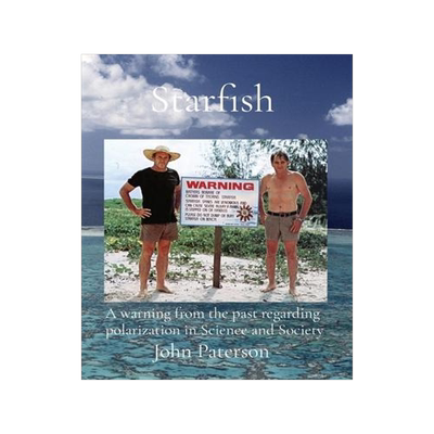 [预订]Starfish: A warning from the past regarding polarization in Science and Society 9780645782417