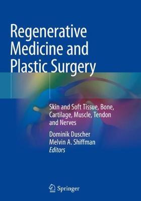 【预订】Regenerative Medicine and Plastic Surgery: Skin and Soft Tissue, Bone, Cartilage, Muscle, Tendon and Nerves