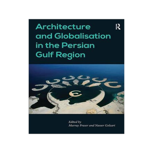 预订 Architecture and Globalisation in the Persian Gulf Region