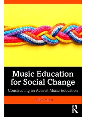 预订 Music Education for Social Change: Constructing an Activist Music Education 适合社会变革的音乐教育：构建积极分子音