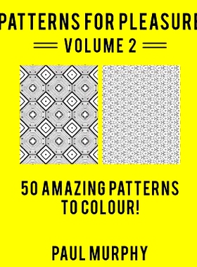 预订 Patterns For Pleasure Colouring Book Volume 2: 50 Incredible Patterns To Help You Relax And Get Inspired: 978151711