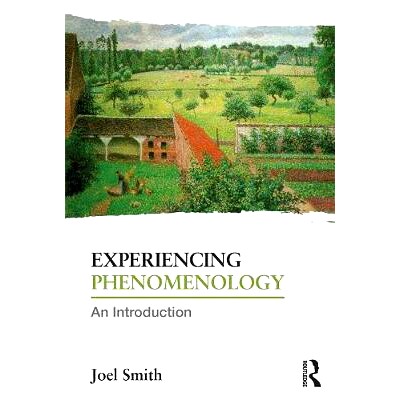 预订 Experiencing Phenomenology: An Introduction 体验现象学：导论: 9780415718936