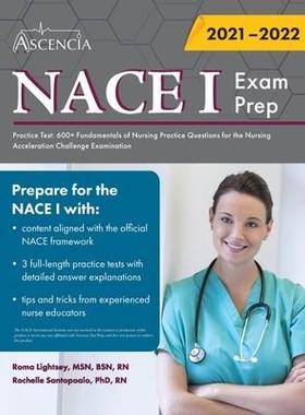 [预订]NACE 1 Exam Prep Practice Test: 600+ Fundamentals of Nursing Practice Questions for the Nursing Acce 9781635308730