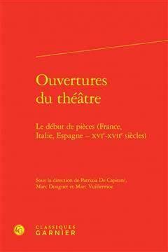 [预订]Ouvertures Du Theatre: Le Debut de Pieces (France, Italie, Espagne - Xvie-Xviie Siecles) 9782406146452