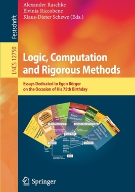 【预订】Logic, Computation and Rigorous Methods: Essays Dedicated to Egon Börger on the Occasion of His 75th Birth...