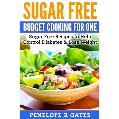 预订 Sugar Free Budget Cooking for One: Sugar Free Recipes to Help Control Diabetes & Lose Weight: 9781544858777