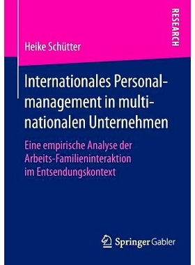 预订 Internationales Personalmanagement in multinationalen Unternehmen: Eine empirische Analyse der Arbeits-Familieninte