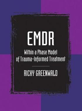 【预订】EMDR Within a Phase Model of Trauma-Informed Treatment