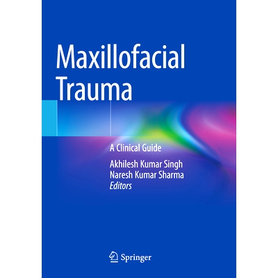 预订 Maxillofacial Trauma: A Clinical Guide 颌面外伤：临床指南: 9789813363403