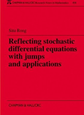 【预订】Reflecting Stochastic Differential Equations with Jumps and Applications