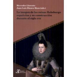 预订 La imagen de las reinas Habsburgo españolas y su construcción durante el siglo XVII: 9788491923930