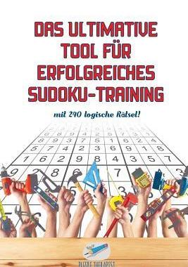 [预订]Das Ultimative Tool Fur Erfolgreiches Sudoku-Training - Mit 240 Logische Ratsel! 9781541945302