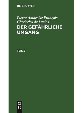 预订 Der Gefährliche Umgang T. 2 Gugrb: 9783112440650