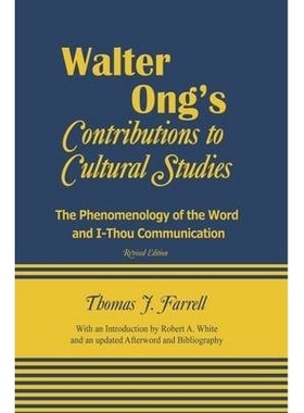 预订 Walter Ongâ€™s Contributions to Cultural Studies: The Phenomenology of the Word and I-Thou Communication 沃尔特
