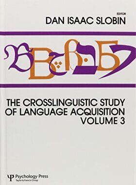 【预订】The Crosslinguistic Study of Language Acquisition