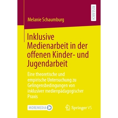预订 Inklusive Medienarbeit in Der Offenen Kinder- Und Jugendarbeit: Eine Theoretische Und Empirische Untersuchung Zu Ge