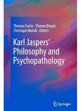 预订 Karl Jaspers’ Philosophy and Psychopathology: 9781493944811
