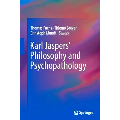 预订 Karl Jaspers’ Philosophy and Psychopathology: 9781493944811