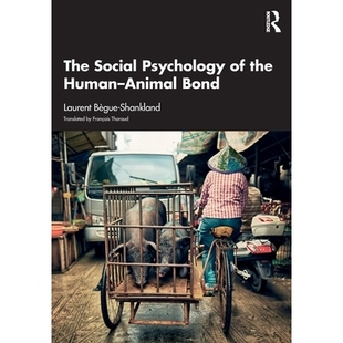 预订 The Social Psychology of the Human-Animal Bond 人兽纽带的社会心理学: 9781032899602