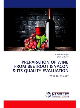 预订 Preparation of Wine from Beetroot & Yacon & Its Quality Evaluation: 9786205499252