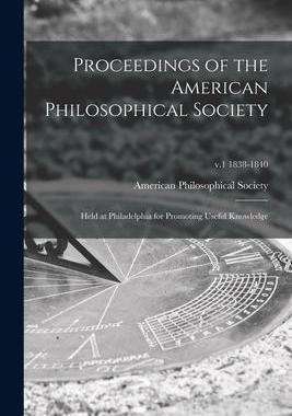[预订]Proceedings of the American Philosophical Society: Held at Philadelphia for Promoting Useful Knowled 9781015081154