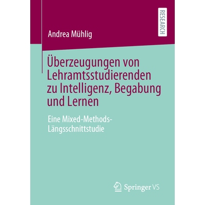 预订 Überzeugungen von Lehramtsstudierenden zu Intelligenz, Begabung und Lernen: Eine Mixed-Methods-Längsschnittstudie