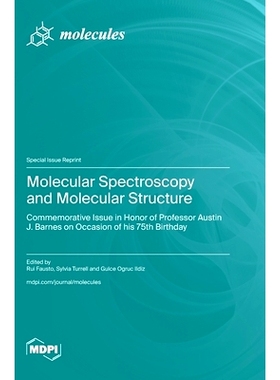 预订 Molecular Spectroscopy and Molecular Structure: Commemorative Issue in Honor of Professor Austin J. Barnes on Occas
