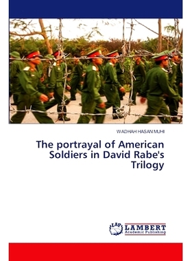 预订 The portrayal of American Soldiers in David Rabe’s Trilogy: 9786207462636