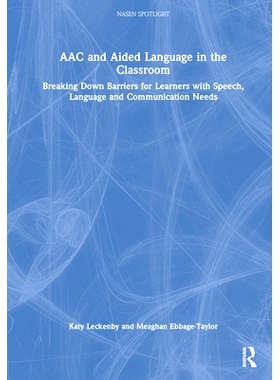 预订 AAC and Aided Language in the Classroom: Breaking Down Barriers for Learners with Speech, Language and Communicatio