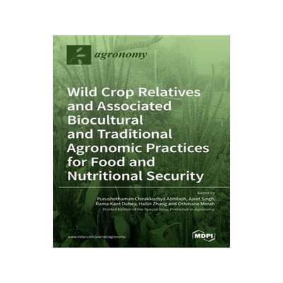 [预订]Wild Crop Relatives and Associated Biocultural and Traditional Agronomic Practices for Food and Nutr 9783039434008