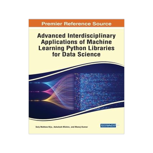 [预订]Advanced Interdisciplinary Applications of Machine Learning Python Libraries for Data Science 9781668486962